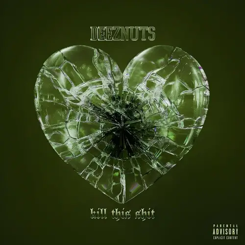 Deez Nuts : Kill This Shit